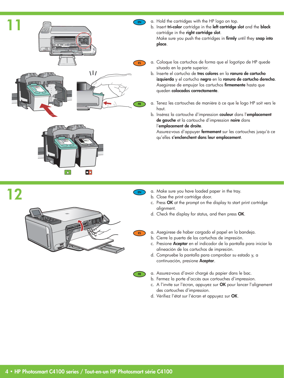 HP C4180, C4150 Hold the cartridges with the HP logo on top, Cartridge in the right cartridge slot, Place, Haut, Alignment 