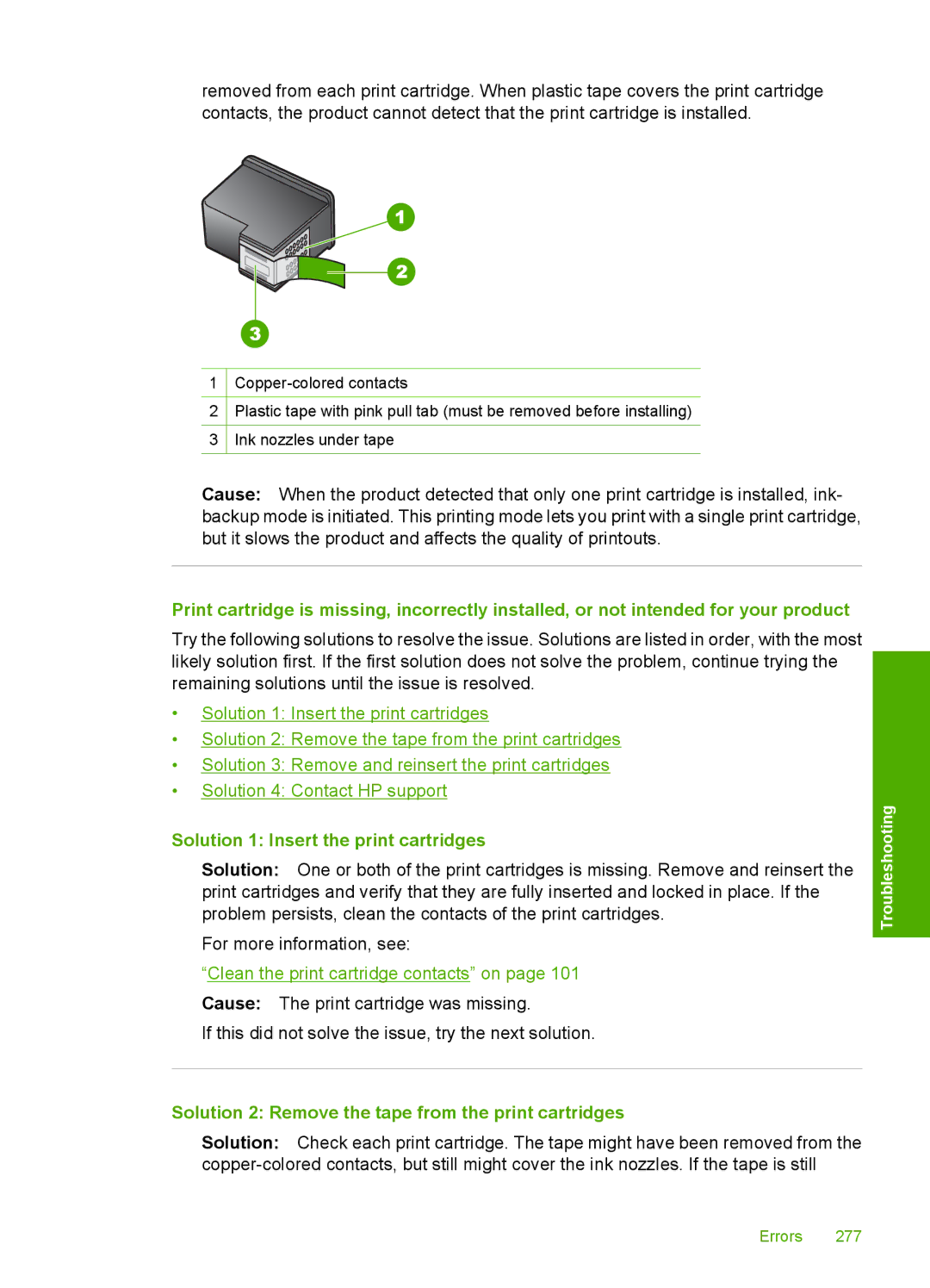 HP C4344, C4342 manual Solution 1 Insert the print cartridges, Solution 2 Remove the tape from the print cartridges 