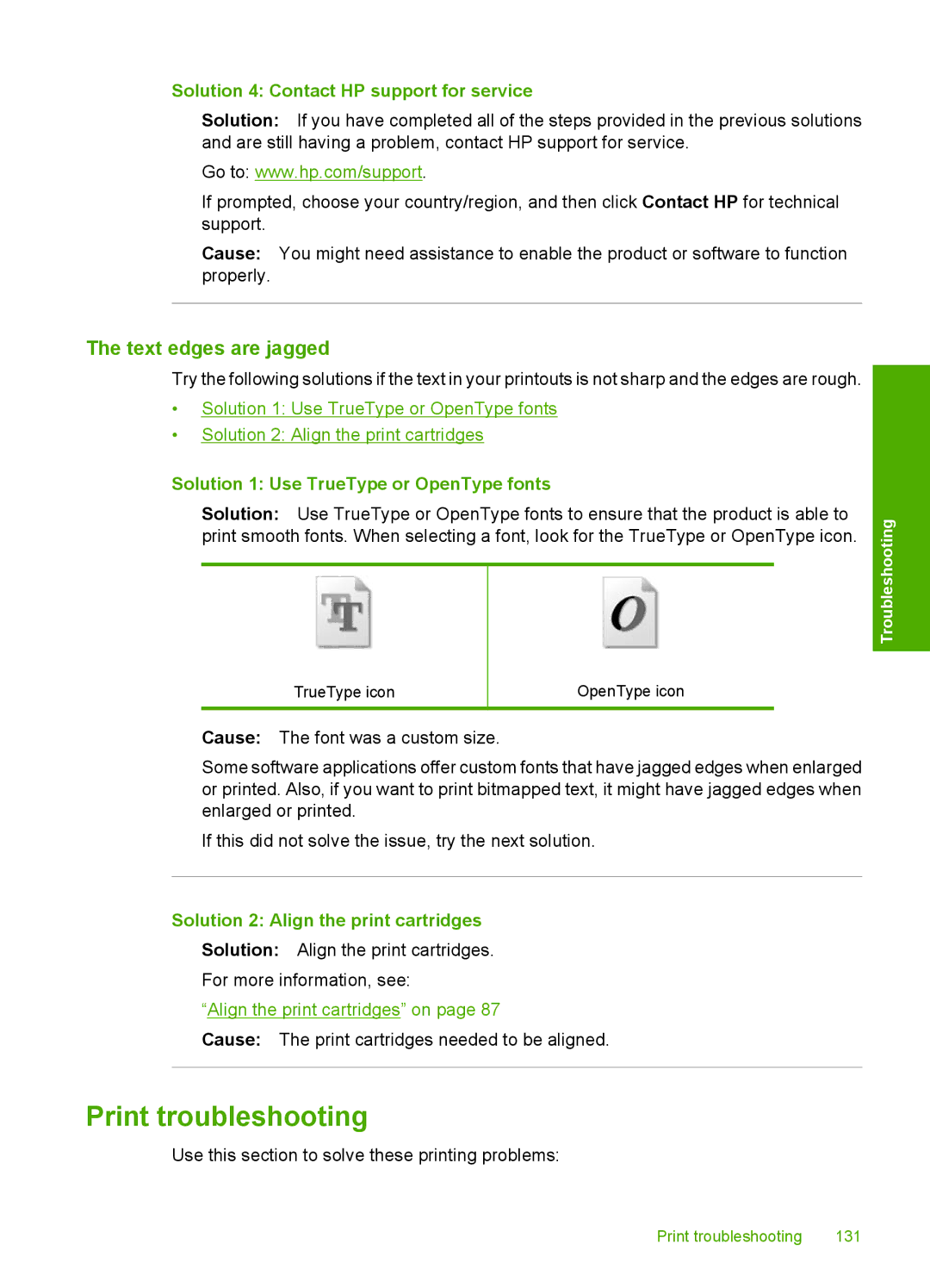 HP C4580, C4599 manual Print troubleshooting, Text edges are jagged, Solution 4 Contact HP support for service 