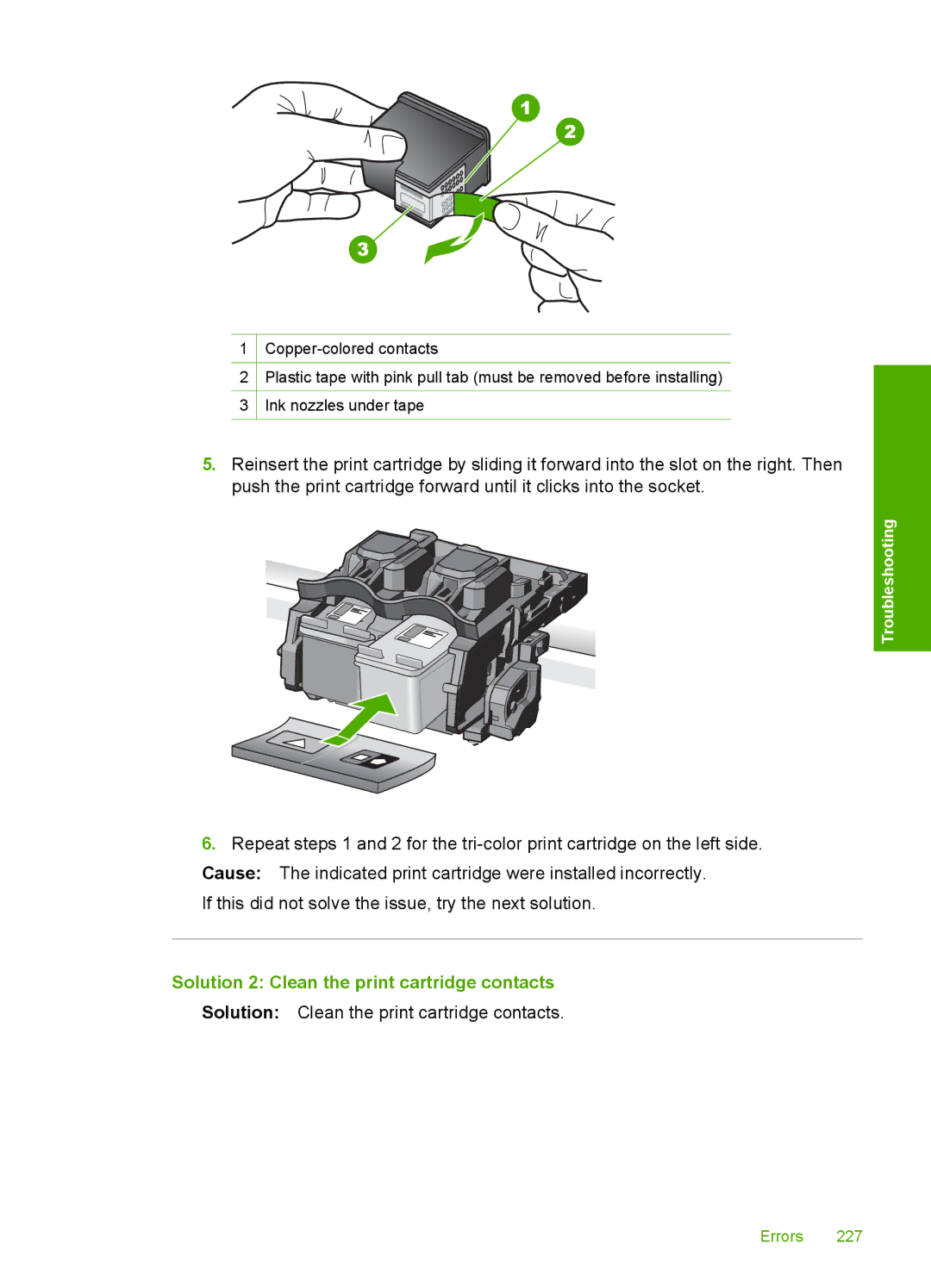 HP C4580, C4599 manual Solution 2 Clean the print cartridge contacts 