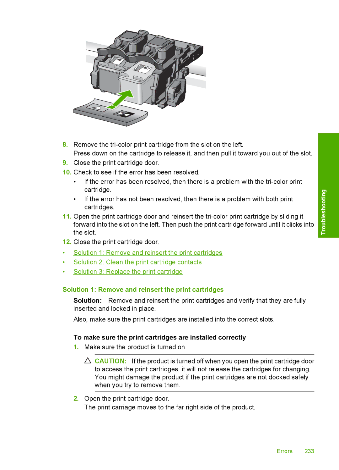 HP C4580 Solution 1 Remove and reinsert the print cartridges, To make sure the print cartridges are installed correctly 