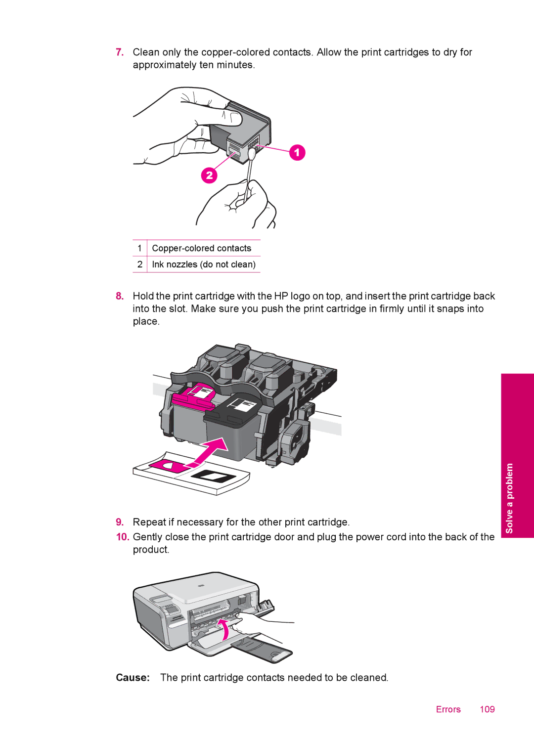 HP C4680, C4600 manual Cause The print cartridge contacts needed to be cleaned 