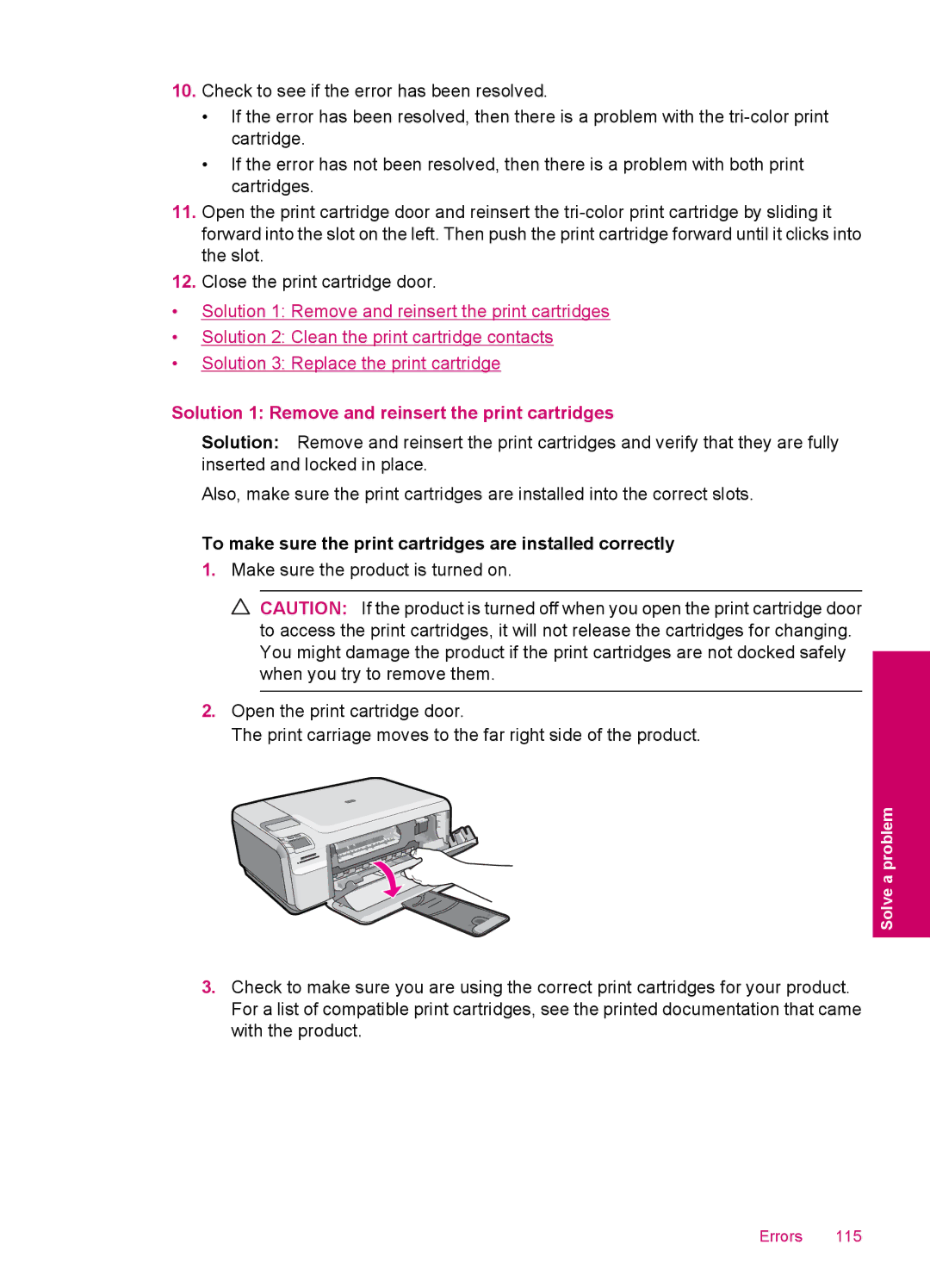 HP C4680 Solution 1 Remove and reinsert the print cartridges, To make sure the print cartridges are installed correctly 