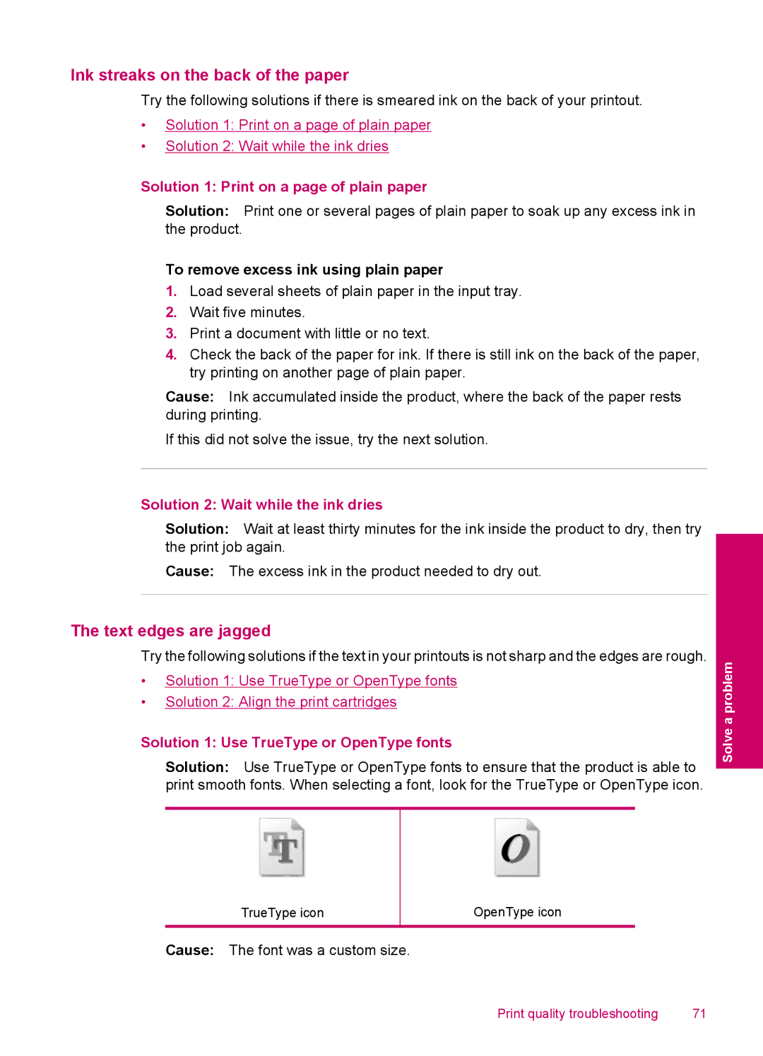 HP C4680, C4600 Ink streaks on the back of the paper, Text edges are jagged, Solution 1 Print on a page of plain paper 