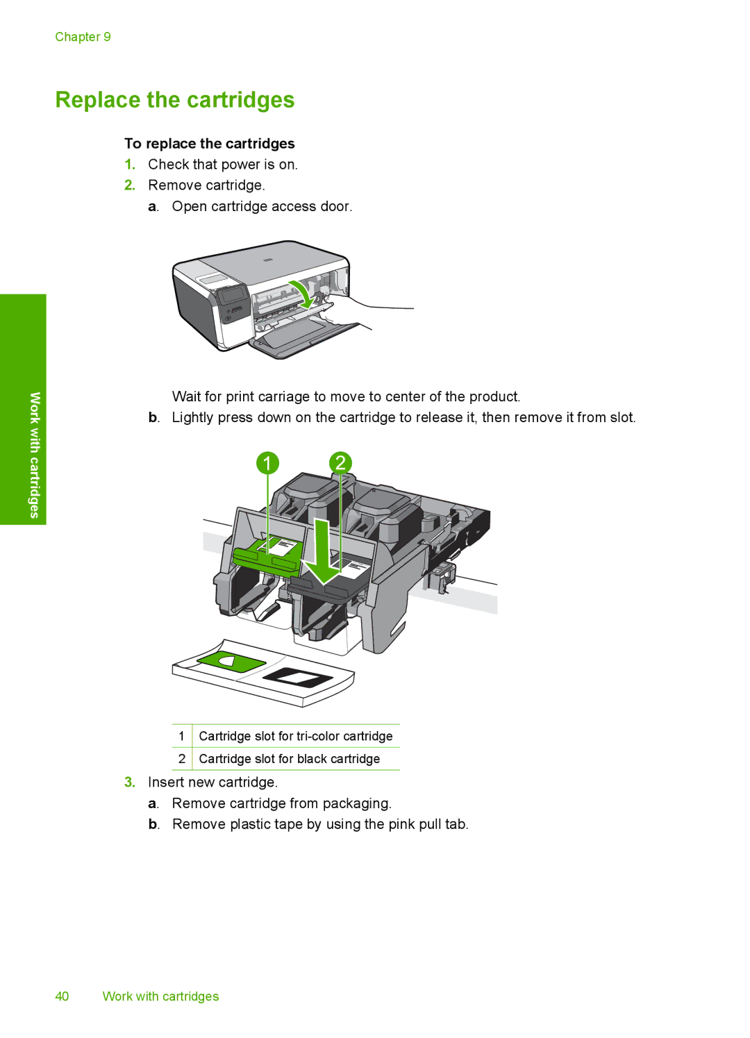 HP C4640, C4650, C4680 manual Replace the cartridges, To replace the cartridges 