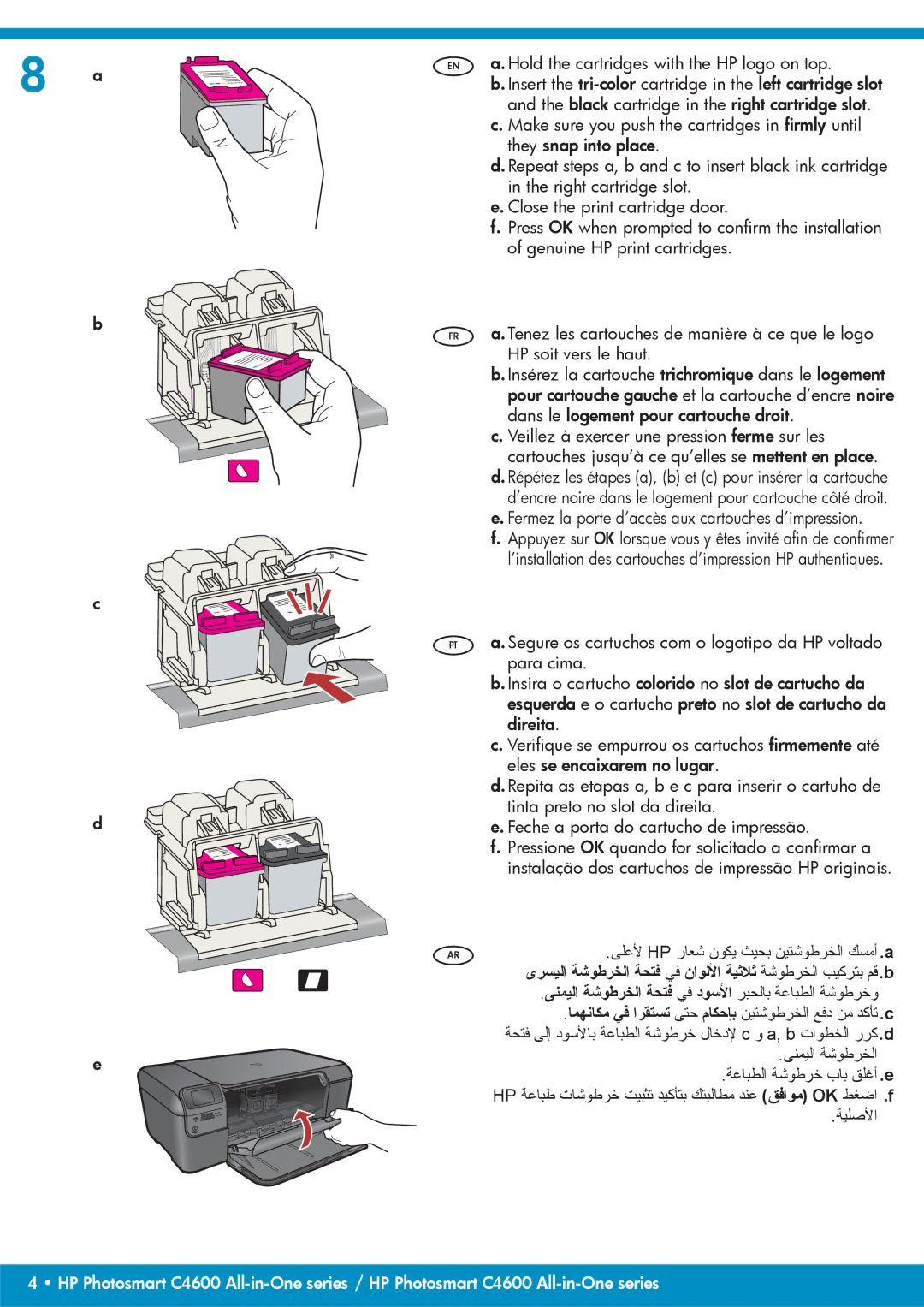 HP C4640 ﻯﺮﺴﻴﻟﺍ ﺔﺷﻮﻃﺮﺨﻟﺍ ﺔﺤﺘﻓ ﻲﻓ ﻥﺍﻮﻟﻷﺍ ﺔﻴﺛﻼﺛ ﺔﺷﻮﻃﺮﺨﻟﺍ ﺐﻴﻛﺮﺘﺑ ﻢﻗ .b, ﻰﻨﻤﻴﻟﺍ ﺔﺷﻮﻃﺮﺨﻟﺍ ﺔﺤﺘﻓ ﻲﻓ ﺩﻮﺳﻷﺍ ﺮﺒﺤﻟﺎﺑ ﺔﻋﺎﺒﻄﻟﺍ ﺔﺷﻮﻃﺮﺧﻭ 