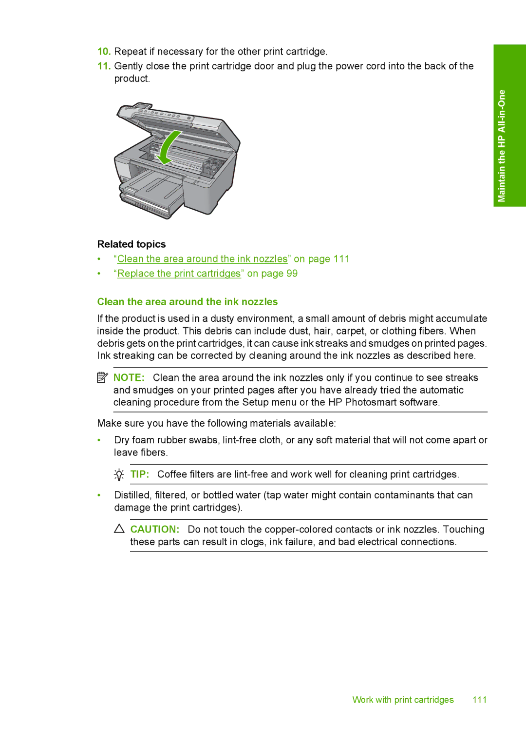 HP C5500 manual Related topics, Clean the area around the ink nozzles 