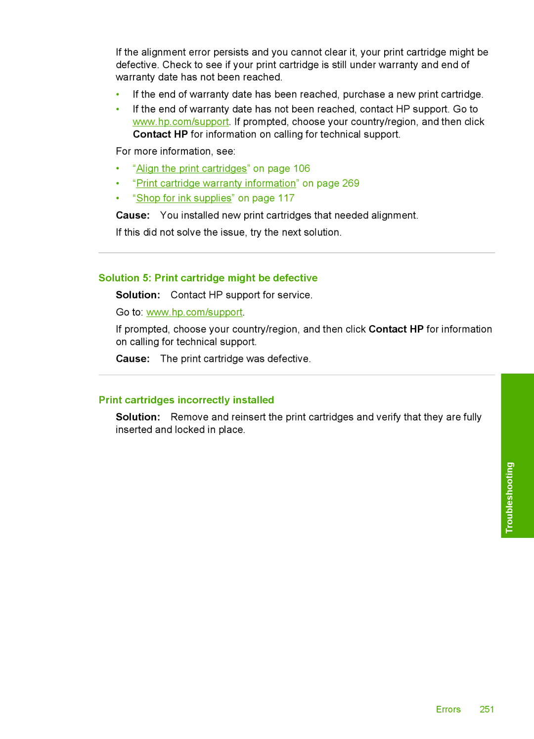 HP C5500 manual Solution 5 Print cartridge might be defective, Print cartridges incorrectly installed 