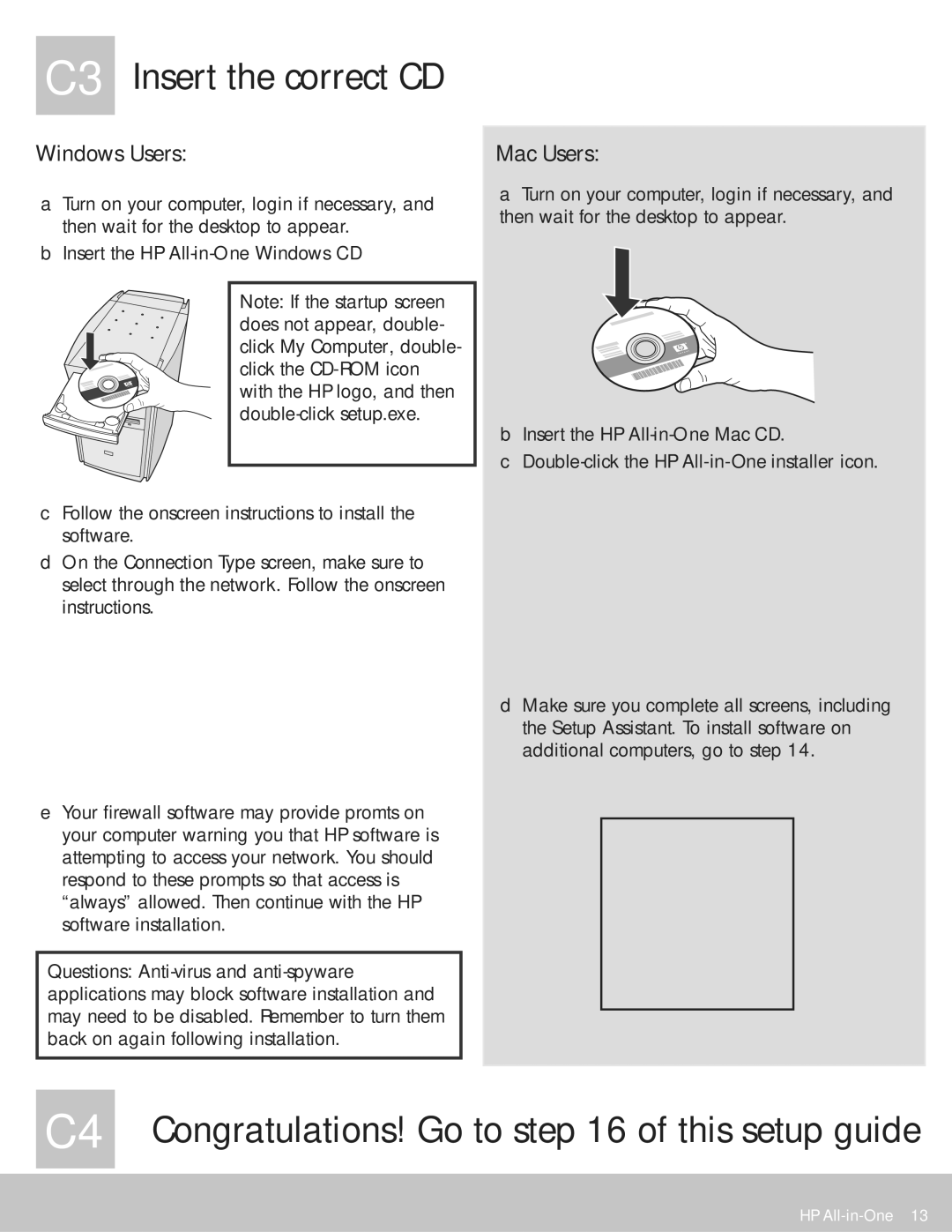 HP C6150, C6180 manual C3 Insert the correct CD, C4 Congratulations! Go to of this setup guide 