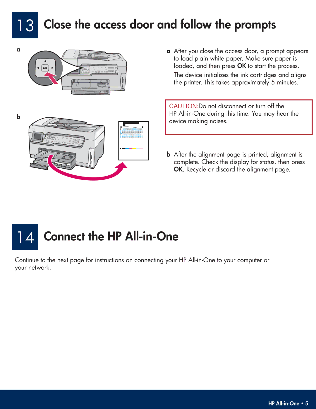 HP C6150, C6180 manual Close the access door and follow the prompts, Connect the HP All-in-One 