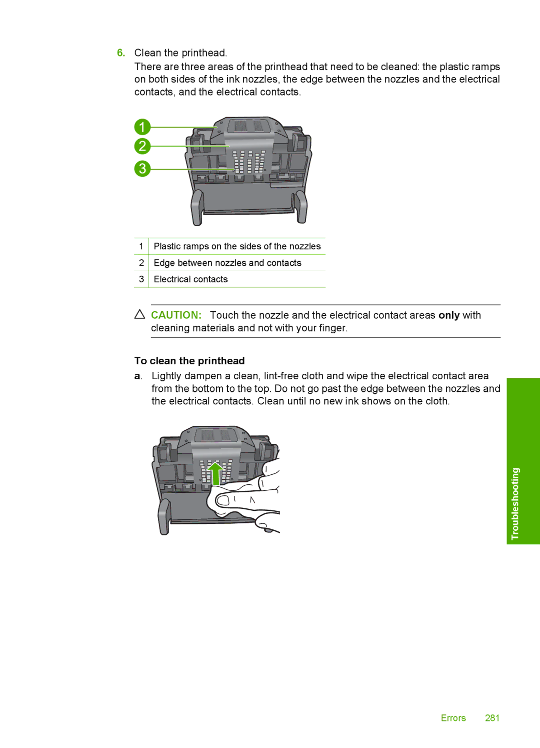 HP C6380, C6340 manual To clean the printhead 