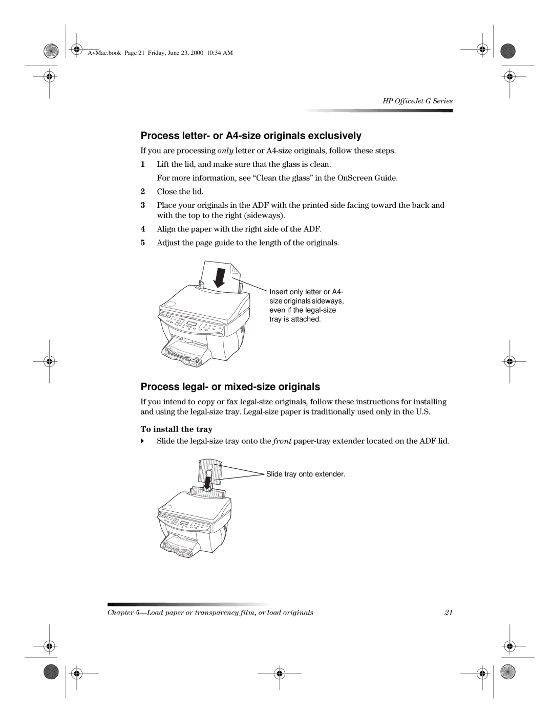 HP g85 C6737A, C6734A, g55 C6736A Process letter- or A4-size originals exclusively, Process legal- or mixed-size originals 