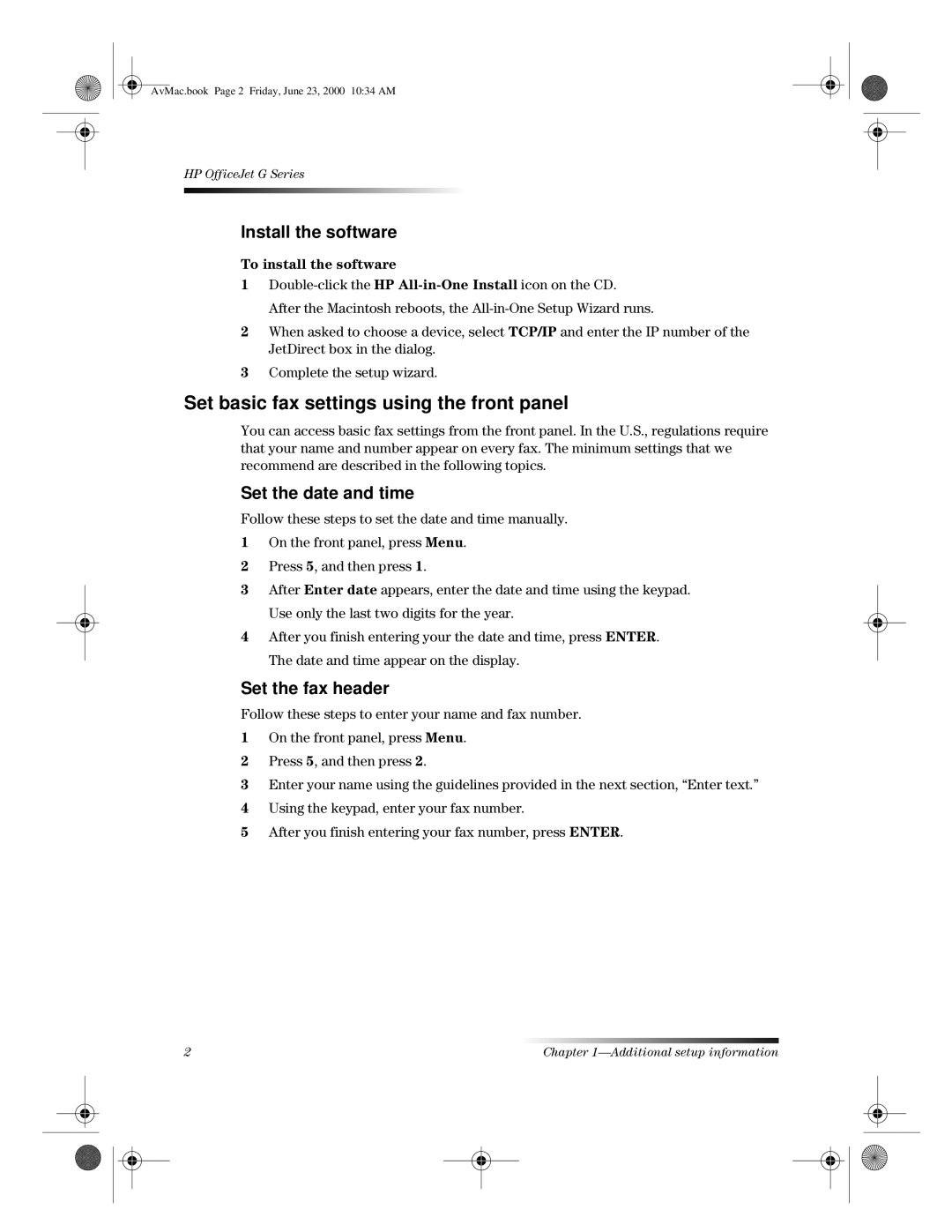 HP C6734A, G Set basic fax settings using the front panel, Install the software, Set the date and time, Set the fax header 