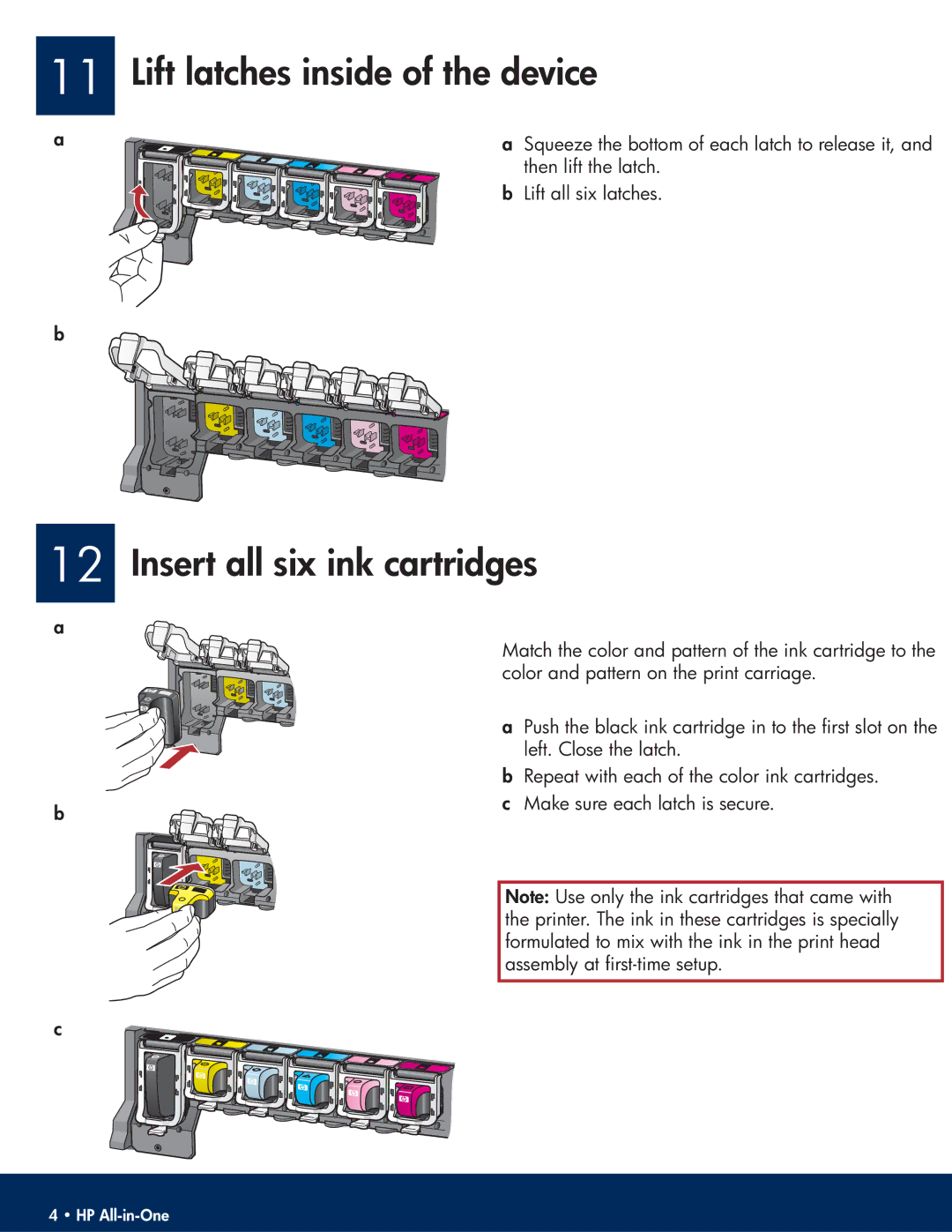 HP C7180, C7185 manual Lift latches inside of the device, Insert all six ink cartridges 