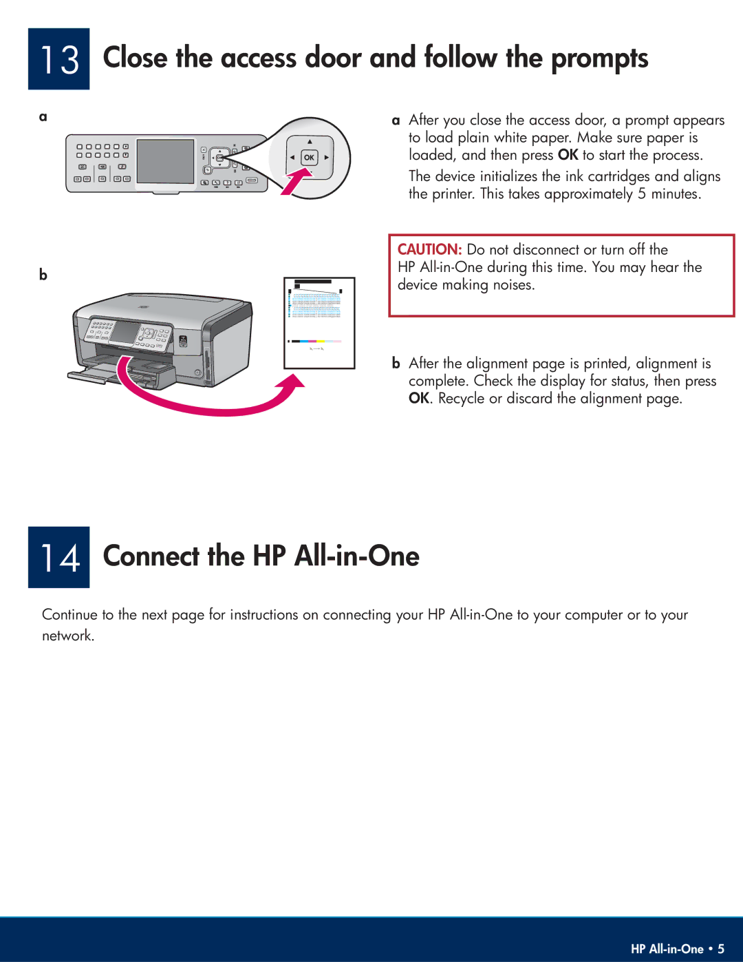 HP C7185, C7180 manual Close the access door and follow the prompts, Connect the HP All-in-One 