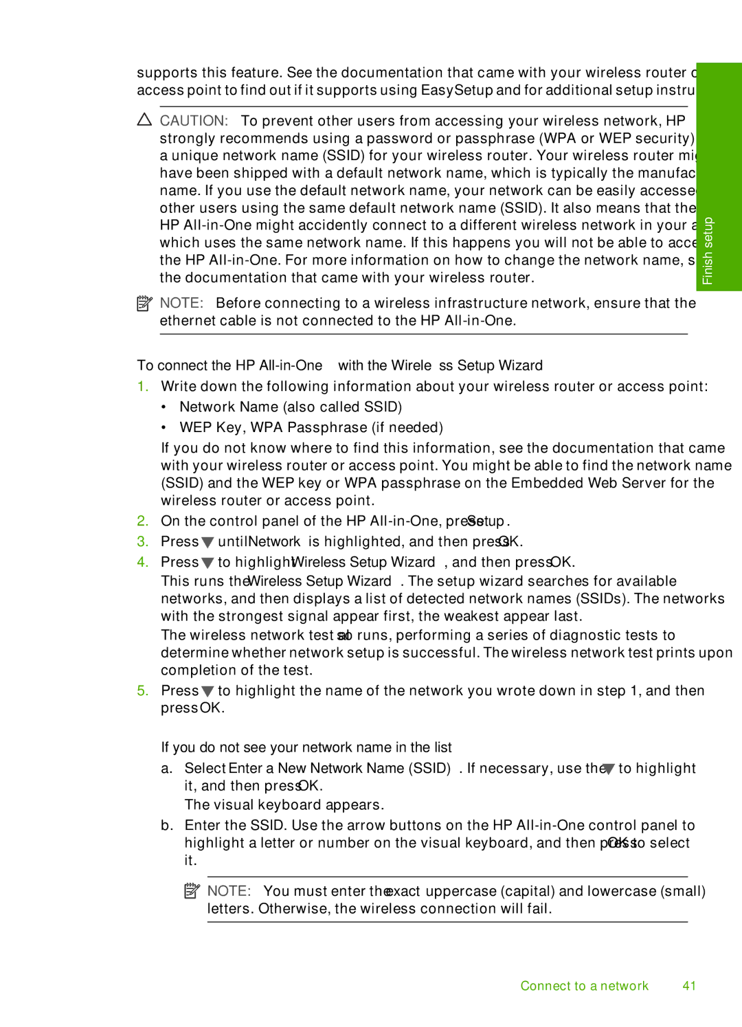 HP C7250 To connect the HP All-in-One with the Wireless Setup Wizard, If you do not see your network name in the list 