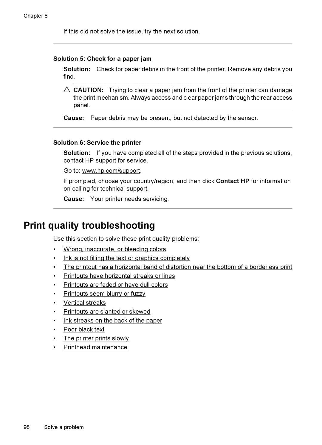 HP C9309A manual Print quality troubleshooting, Solution 5 Check for a paper jam, Solution 6 Service the printer 