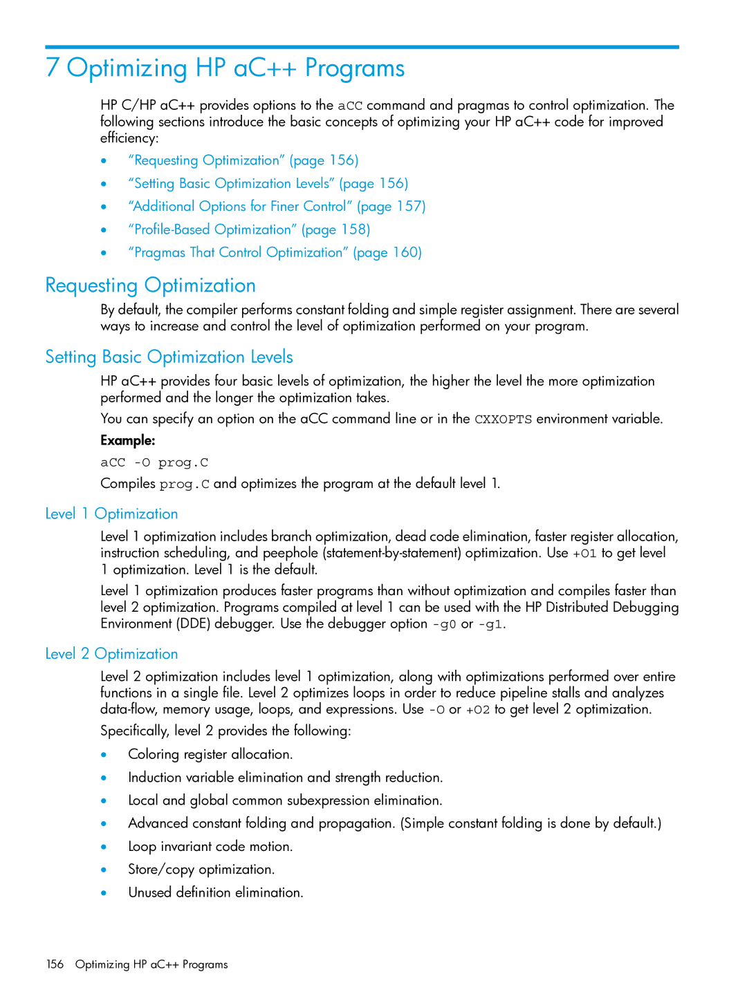 HP C/aC++ for PA-RISC Software Optimizing HP aC++ Programs, Requesting Optimization, Setting Basic Optimization Levels 