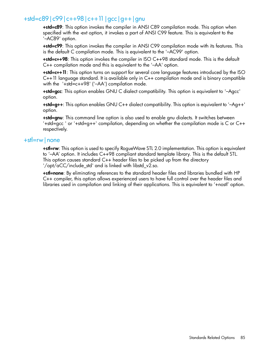 HP C/aC++ for PA-RISC Software manual +std=c89c99c++98c++11gccg++gnu, +stl=rwnone 