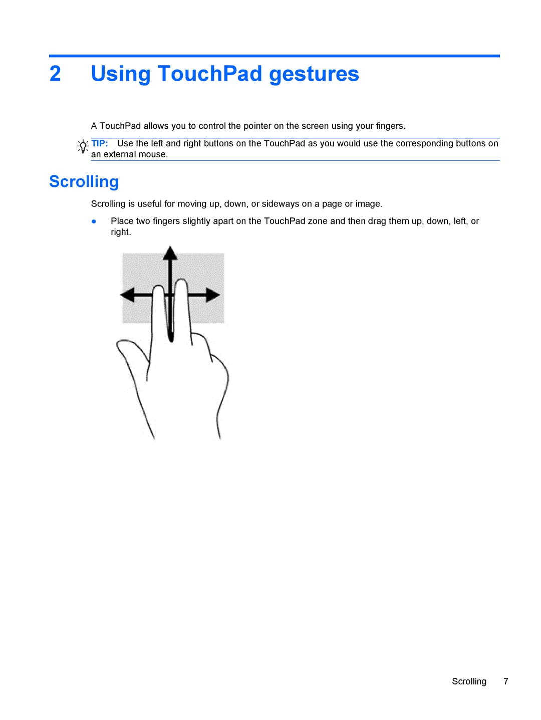 HP Chromebook D1A51UTABA, Chromebook D1A54UAABA, Chromebook D1A48UA#ABA manual Using TouchPad gestures, Scrolling 