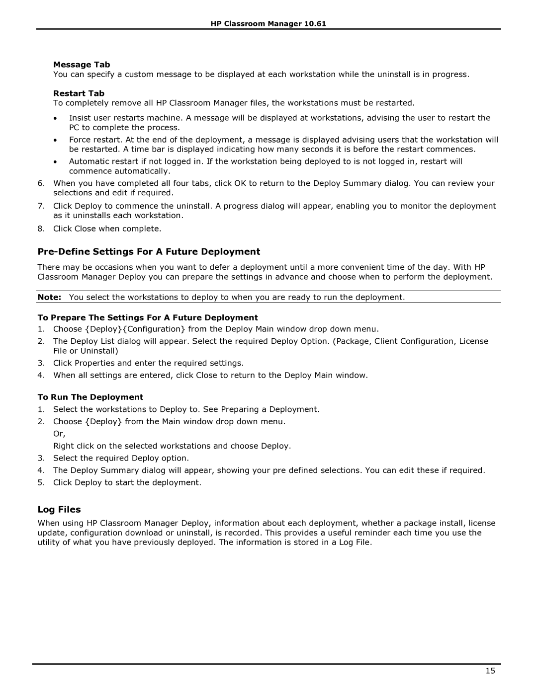 HP Classroom Manager manual Pre-Define Settings For a Future Deployment, Log Files, To Run The Deployment 