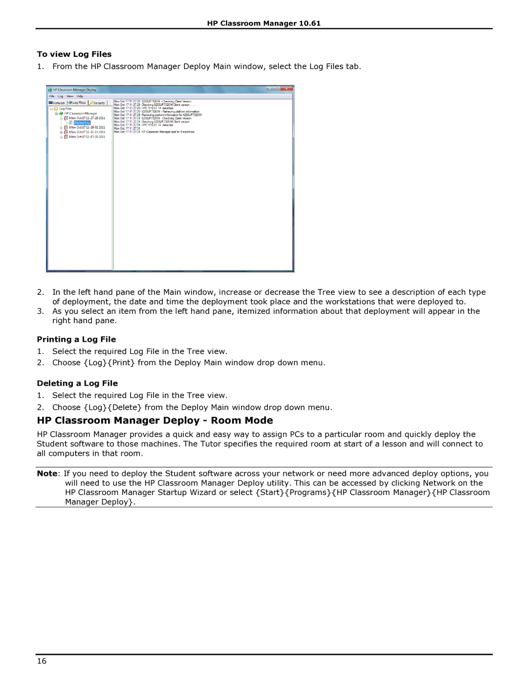 HP manual HP Classroom Manager Deploy Room Mode, To view Log Files, Printing a Log File, Deleting a Log File 