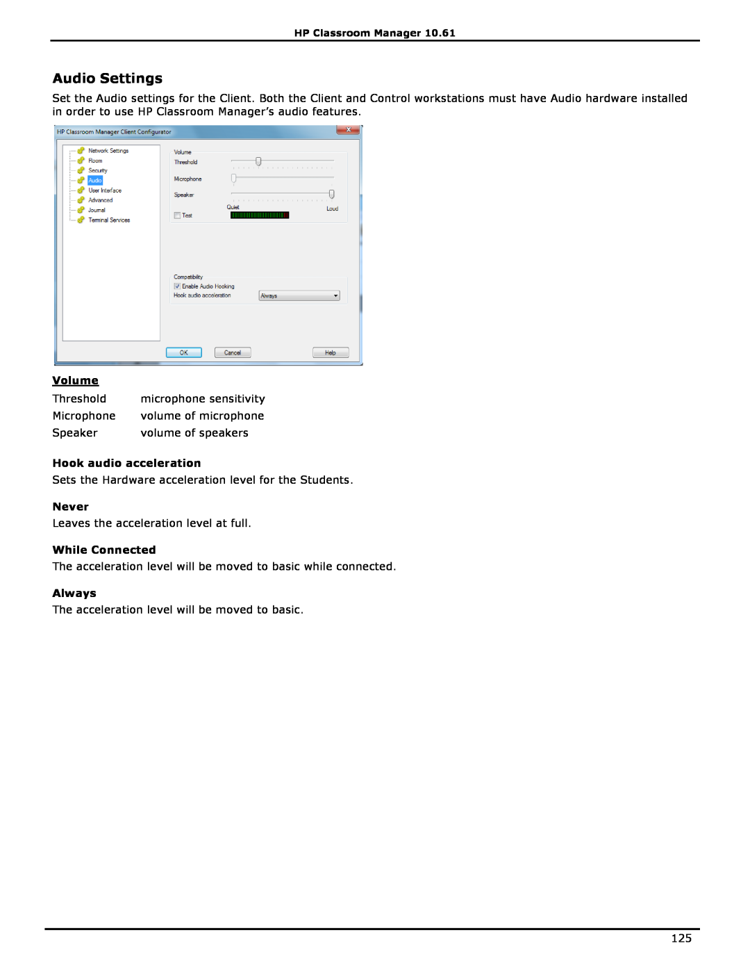 HP Classroom Manager manual Audio Settings, Volume, Hook audio acceleration, Never, While Connected, Always 