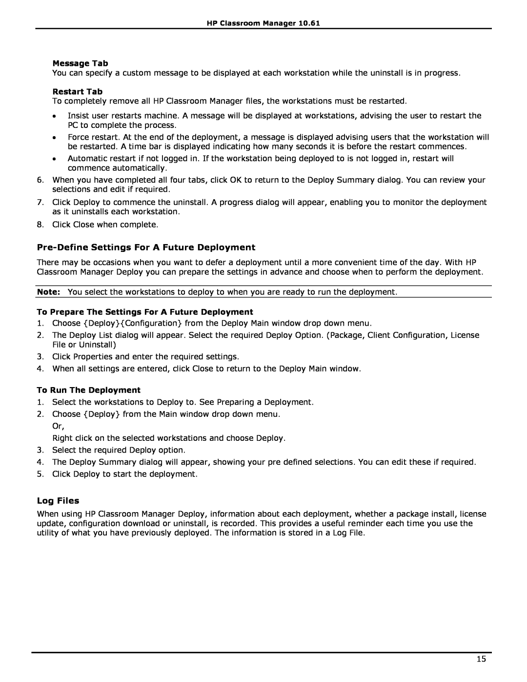 HP Classroom Manager manual Pre-Define Settings For A Future Deployment, Log Files, To Run The Deployment, Message Tab 