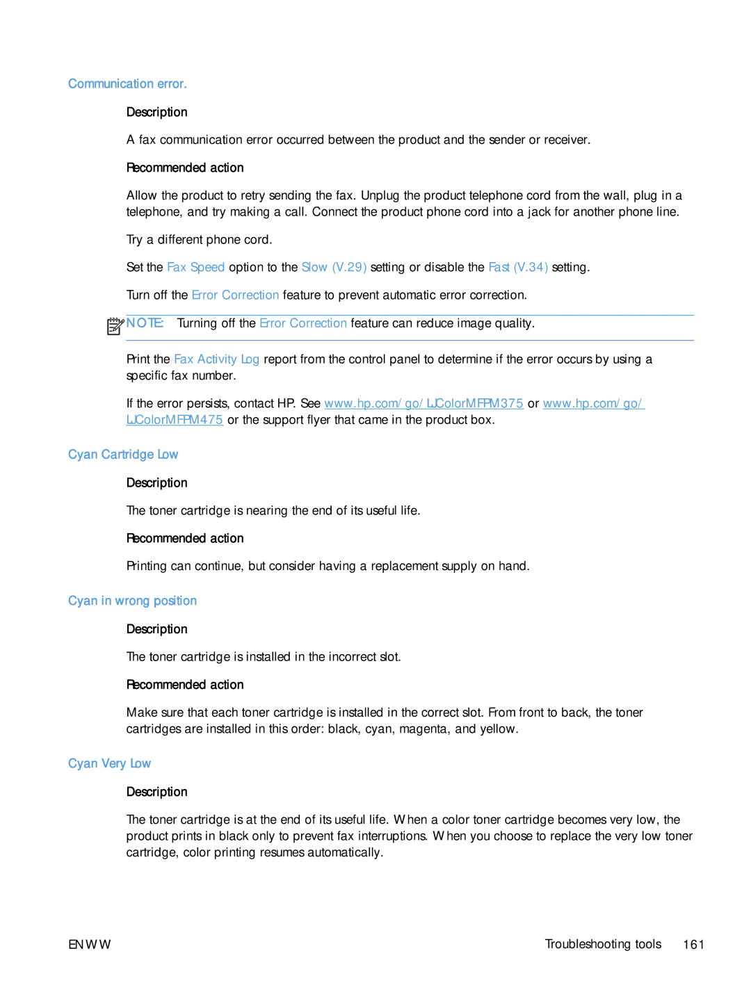 HP CLJ M375NW PRO 300 CE903A#BGJ manual Communication error, Cyan Cartridge Low, Cyan in wrong position, Cyan Very Low 