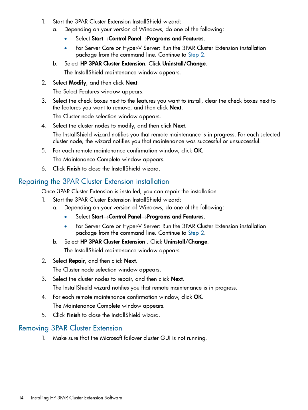 HP Cluster Software manual Repairing the 3PAR Cluster Extension installation, Removing 3PAR Cluster Extension 