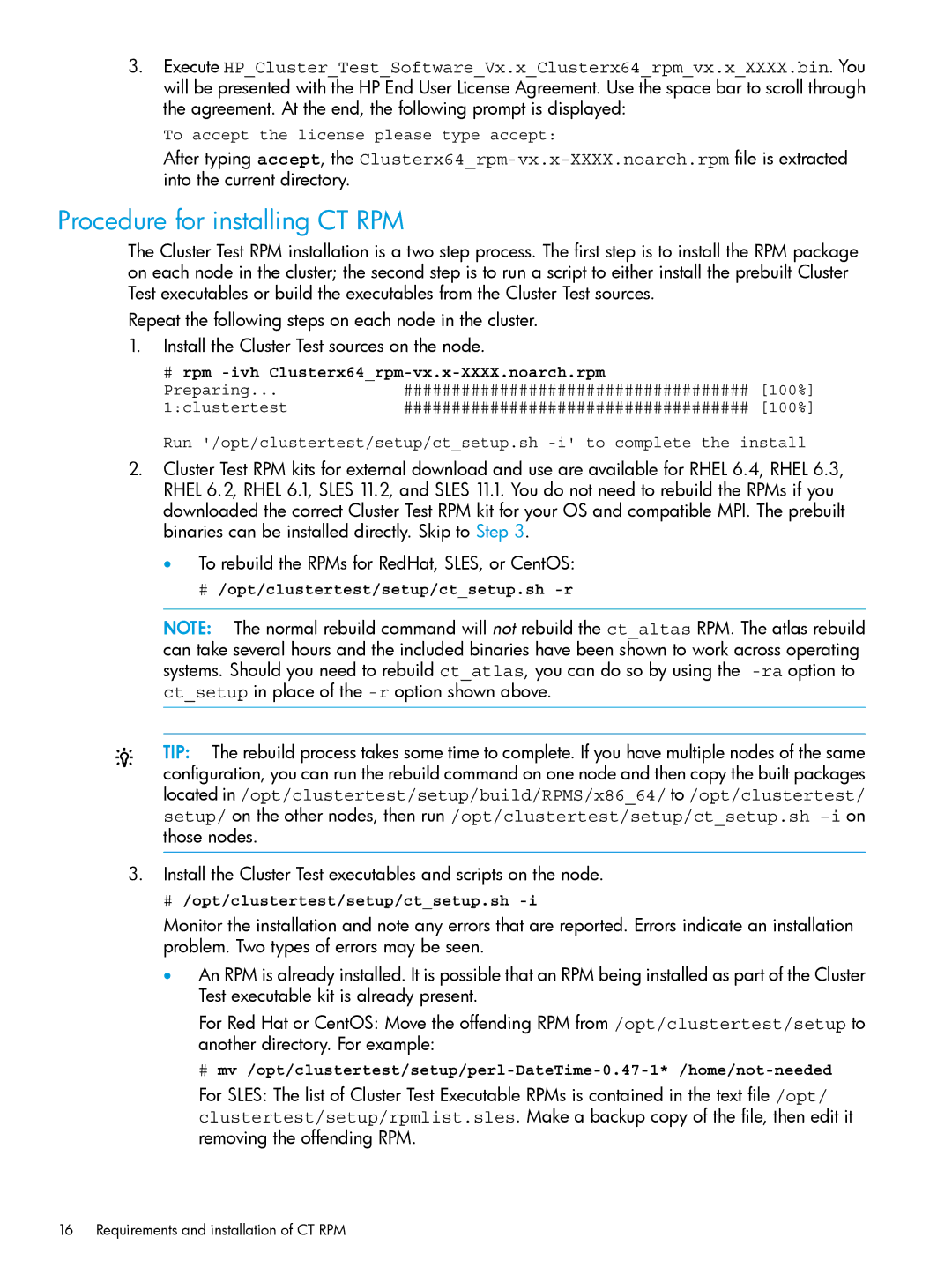 HP Cluster Test Software manual Procedure for installing CT RPM, # rpm -ivh Clusterx64rpm-vx.x-XXXX.noarch.rpm 