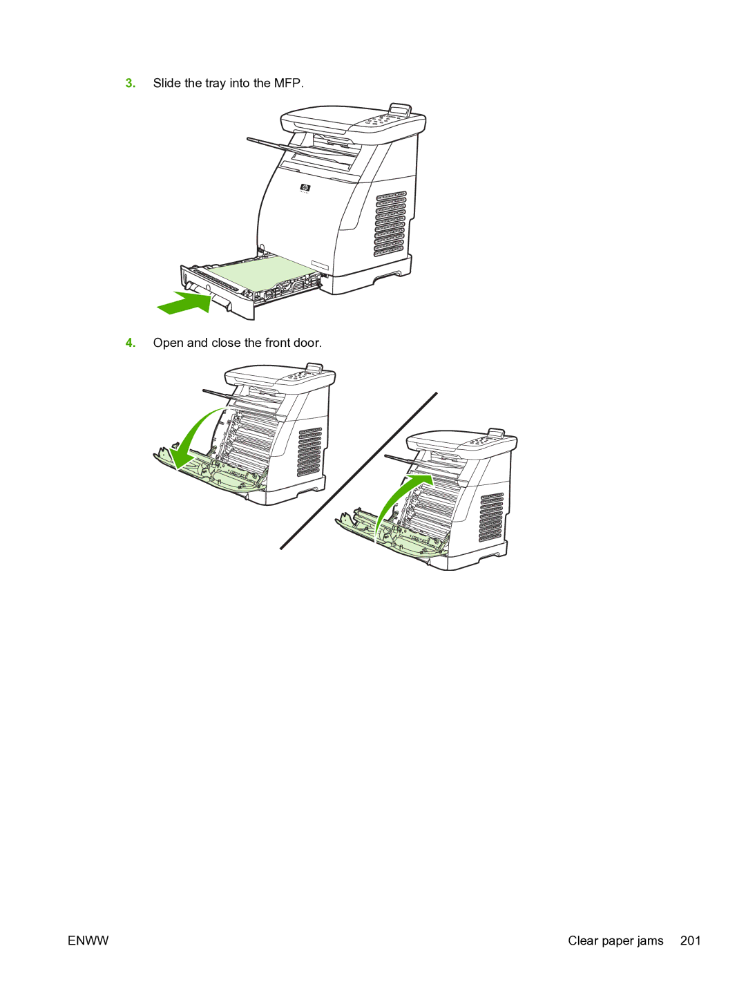 HP CM1015 manual Slide the tray into the MFP Open and close the front door 