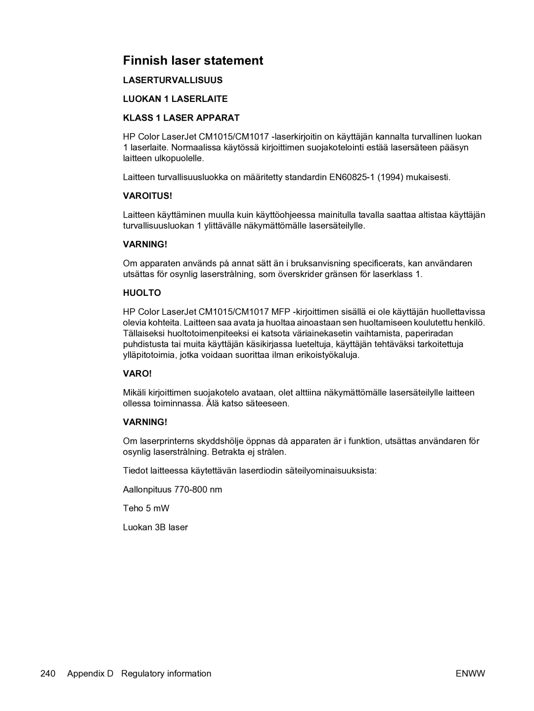 HP CM1015 manual Finnish laser statement, Laserturvallisuus Luokan 1 Laserlaite Klass 1 Laser Apparat 