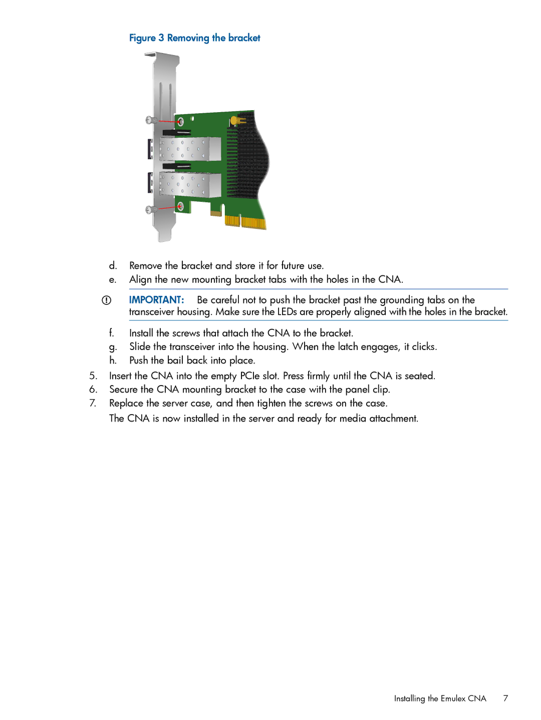 HP CN1000E, CN1100E manual Removing the bracket 