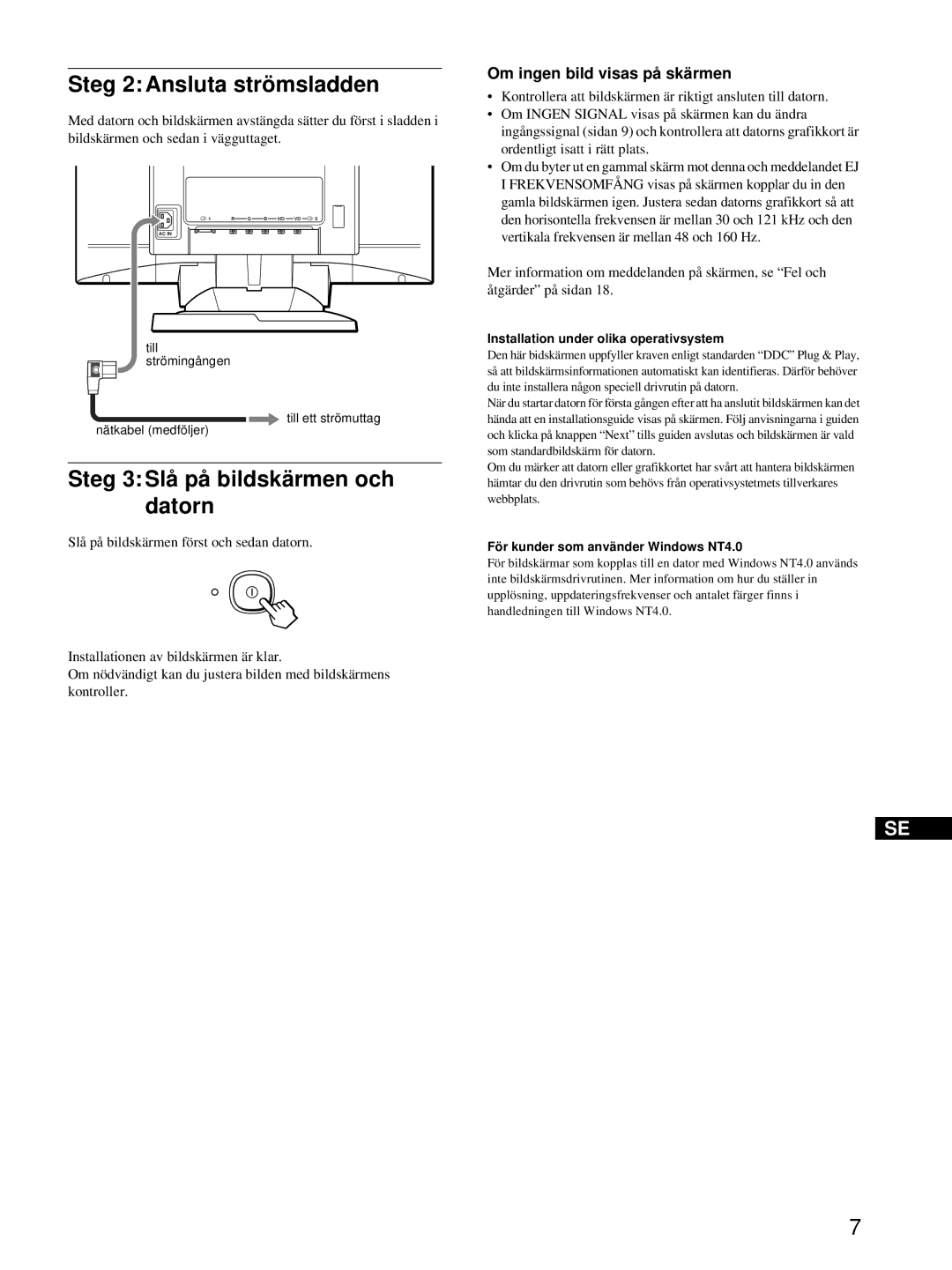 HP Color Display A7217A Steg 2 Ansluta strömsladden, Steg 3 Slå på bildskärmen och datorn, Om ingen bild visas på skärmen 