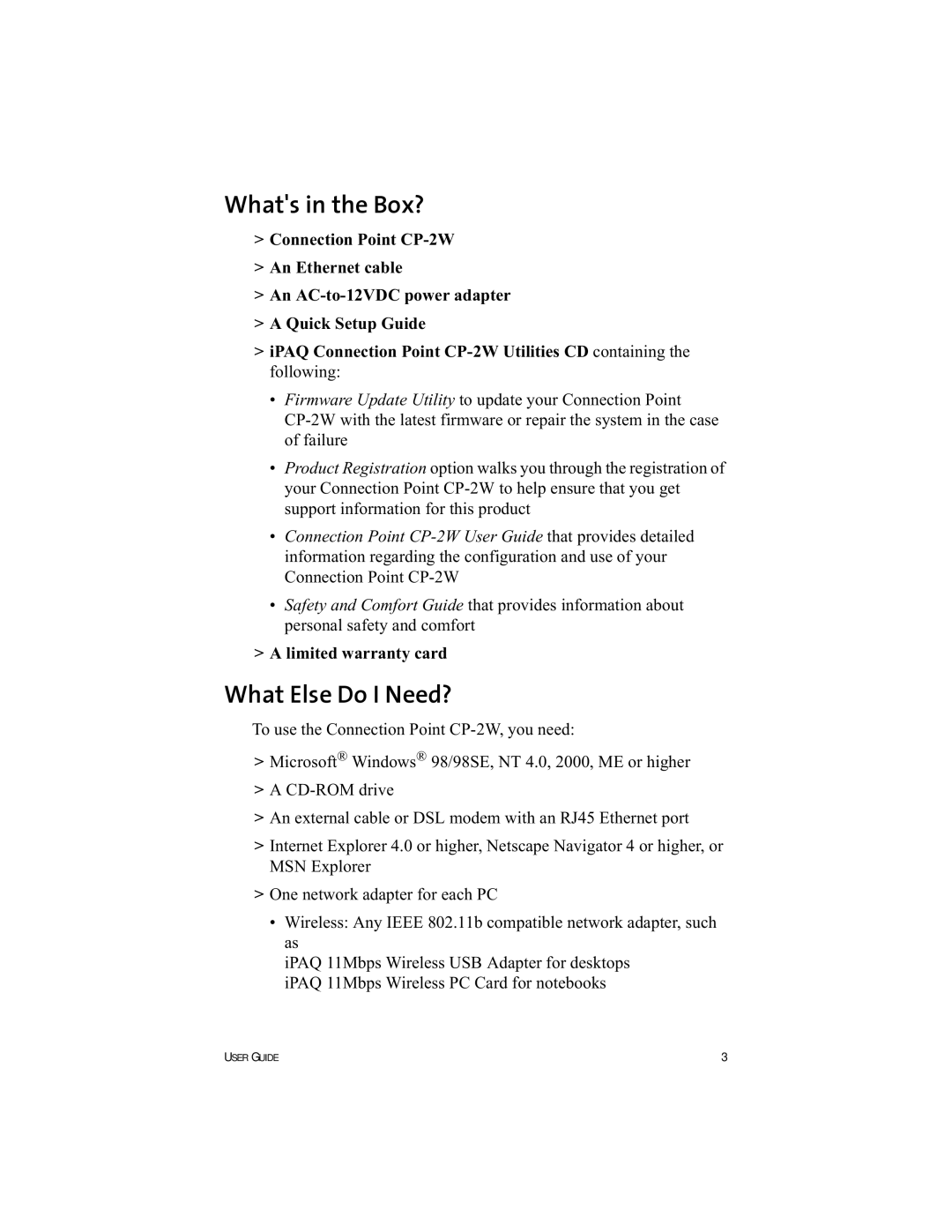 HP Connection Point 2W manual Whats in the Box?, What Else Do I Need? 