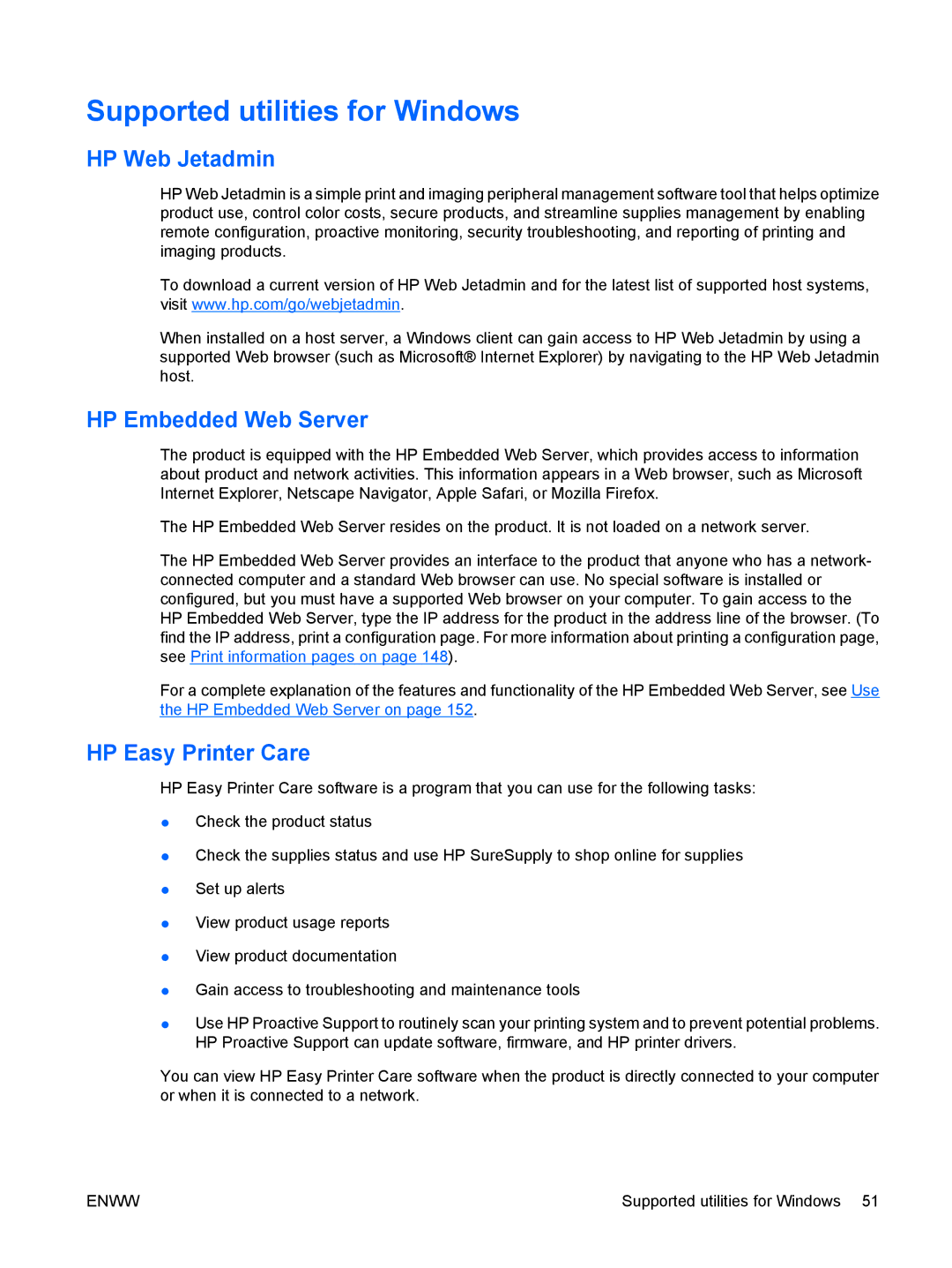 HP CP4025DN Laser CC490A Supported utilities for Windows, HP Web Jetadmin, HP Embedded Web Server, HP Easy Printer Care 