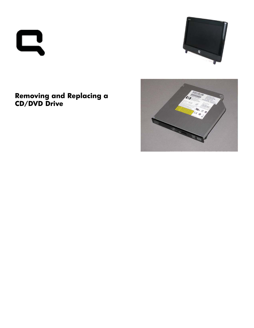 HP CQ1-1130, CQ1-1225, CQ1-1020 manual Removing and Replacing a CD/DVD Drive 