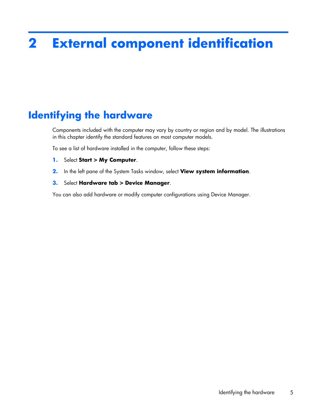 HP CQ10-688NR, CQ10-689NR, CQ10-610CA manual External component identification, Identifying the hardware 