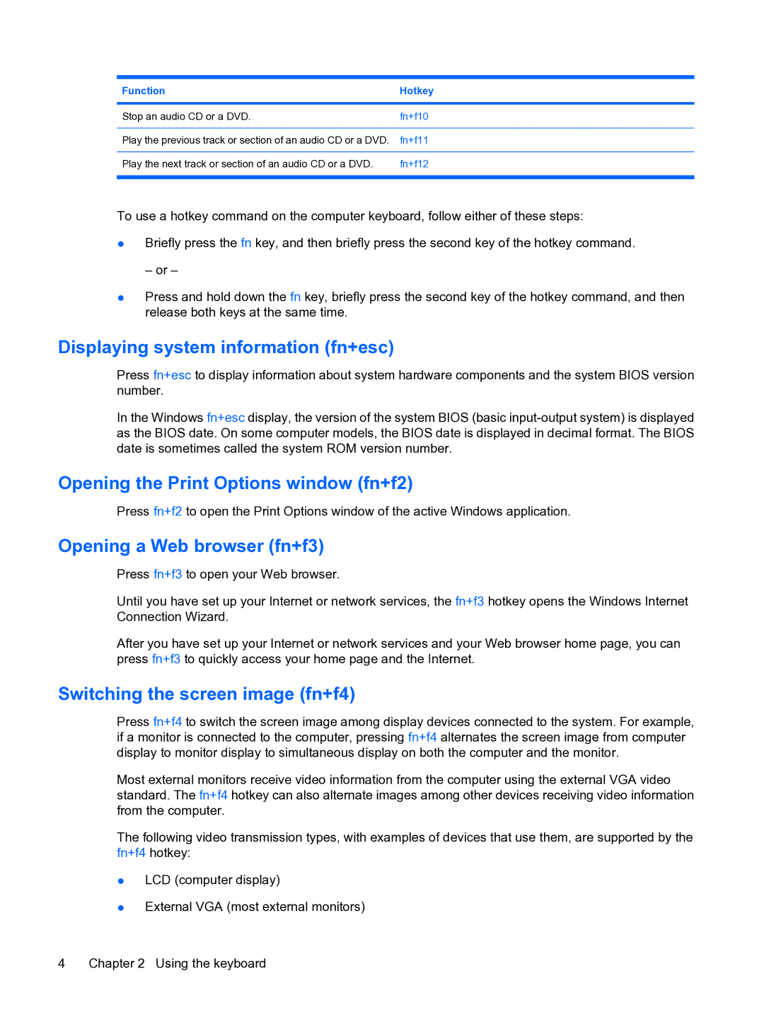 HP CQ20 manual Displaying system information fn+esc, Opening the Print Options window fn+f2, Opening a Web browser fn+f3 