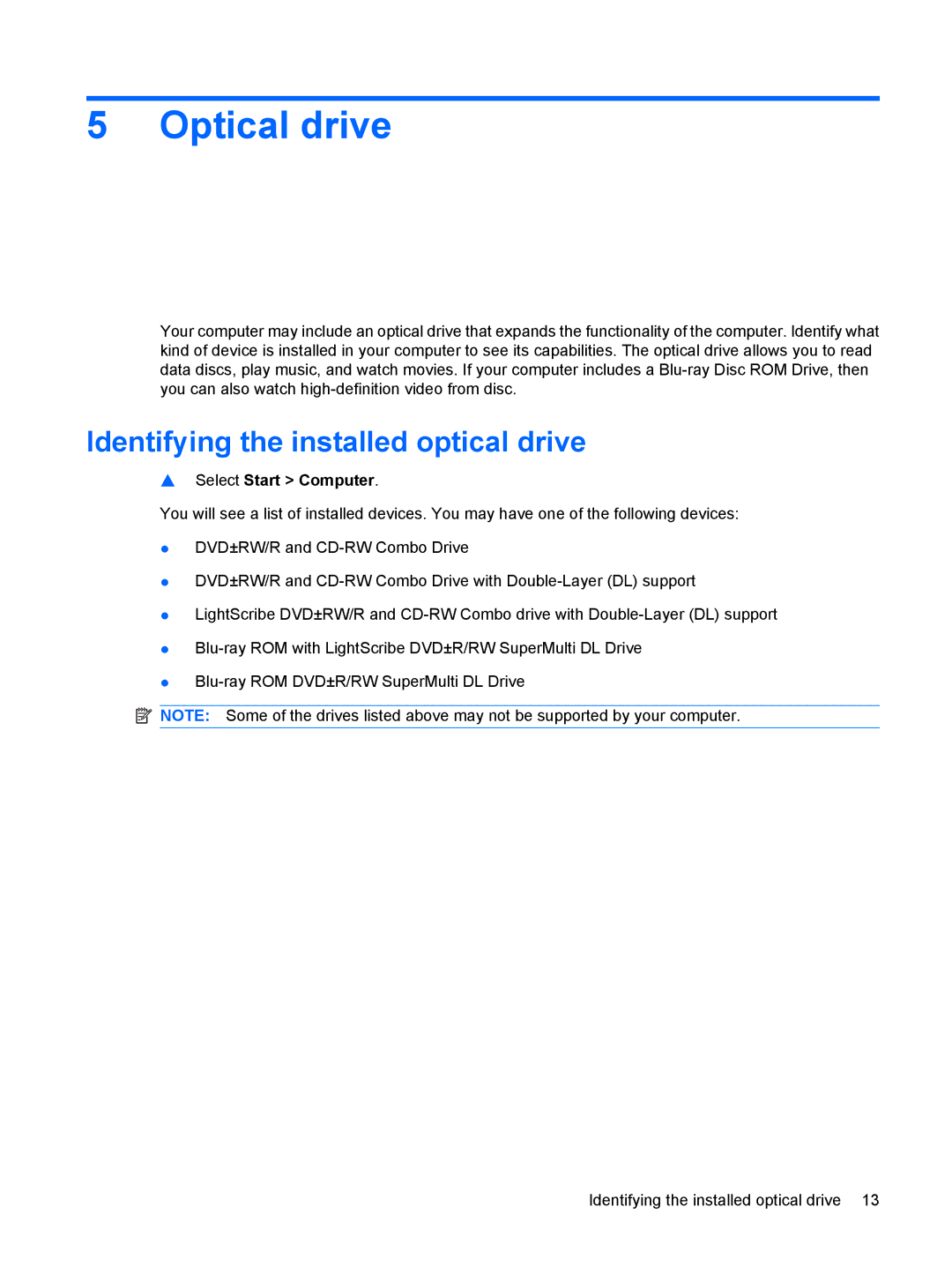 HP CQ35-230TX, CQ35-226TX, CQ35-224TX manual Optical drive, Identifying the installed optical drive, Select Start Computer 