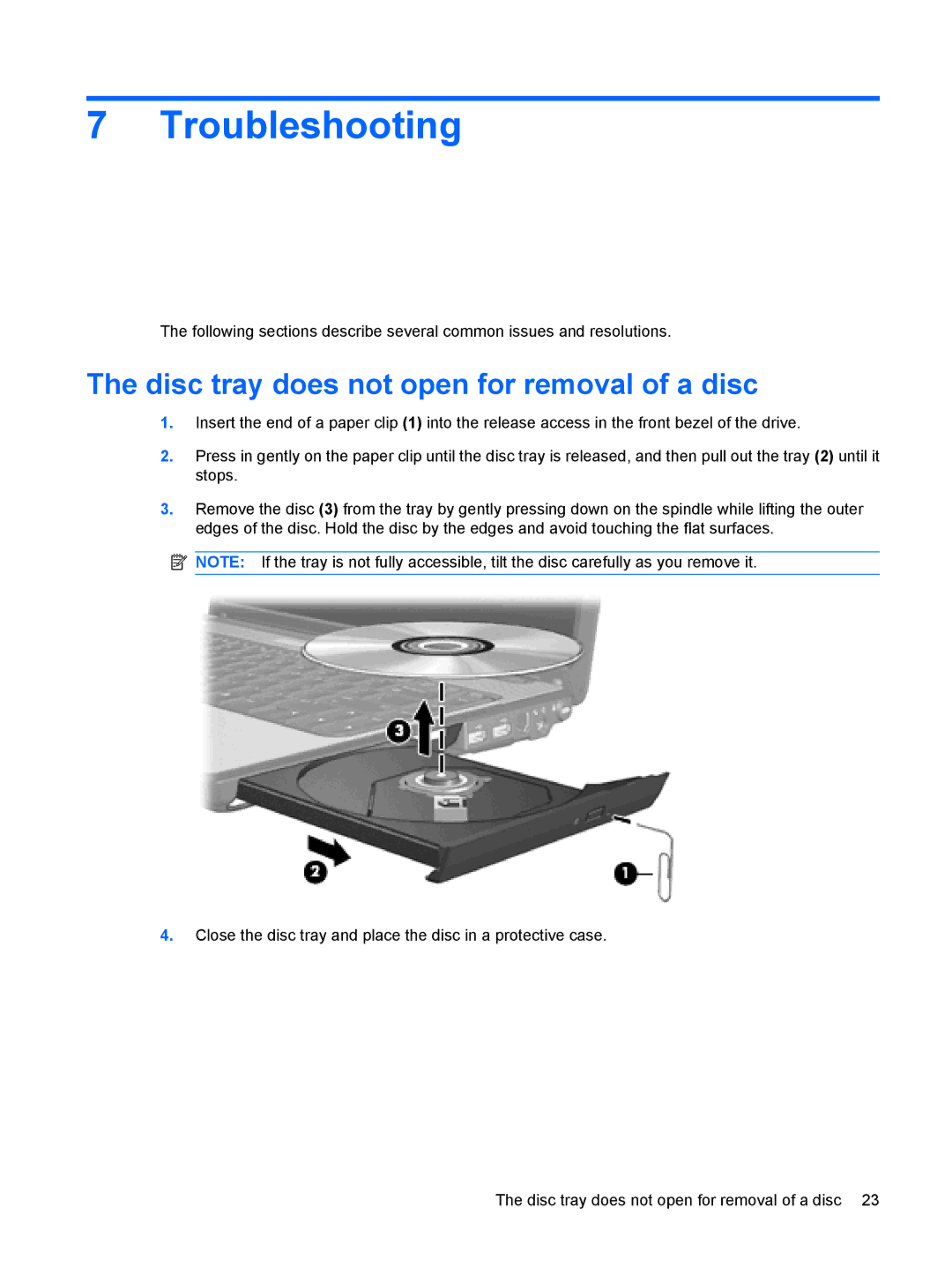 HP CQ35-104TX, CQ35-226TX, CQ35-224TX, CQ35-225TX, CQ35-221TU Troubleshooting, Disc tray does not open for removal of a disc 