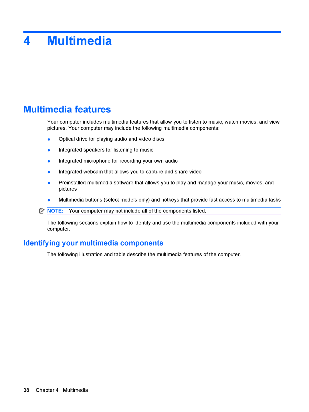 HP CQ35-304TU, CQ36-108TX, CQ36-109TX, CQ36-106TX, CQ36-104TX Multimedia features, Identifying your multimedia components 