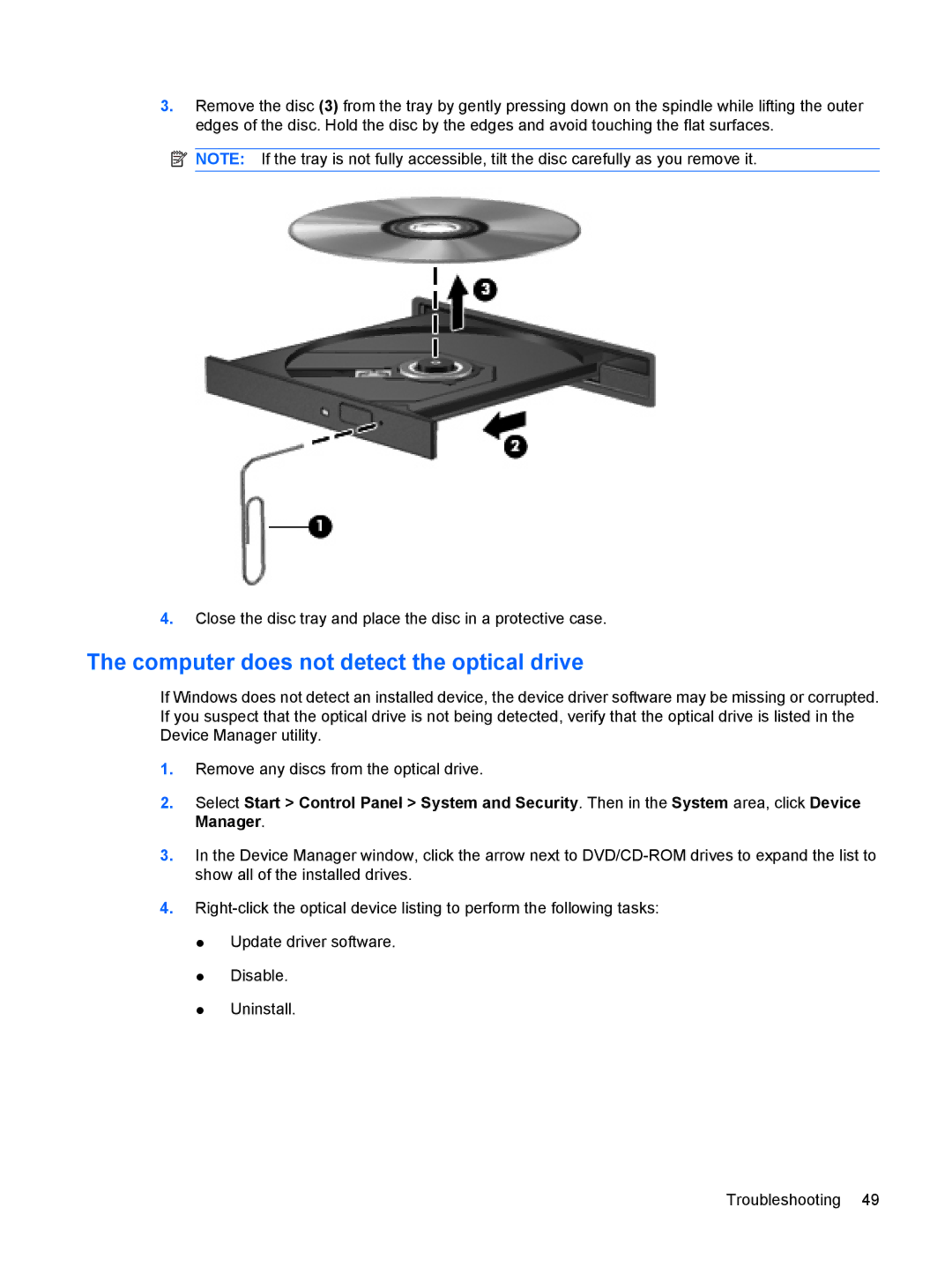 HP CQ35-320TX, CQ35-304TU, CQ36-108TX, CQ36-109TX, CQ36-106TX, CQ36-104TX manual Computer does not detect the optical drive 