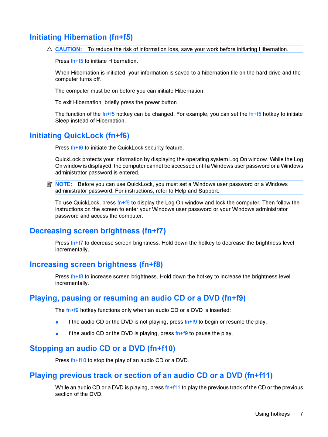 HP CQ40-117TU, CQ40-300 manual Initiating Hibernation fn+f5, Initiating QuickLock fn+f6, Decreasing screen brightness fn+f7 