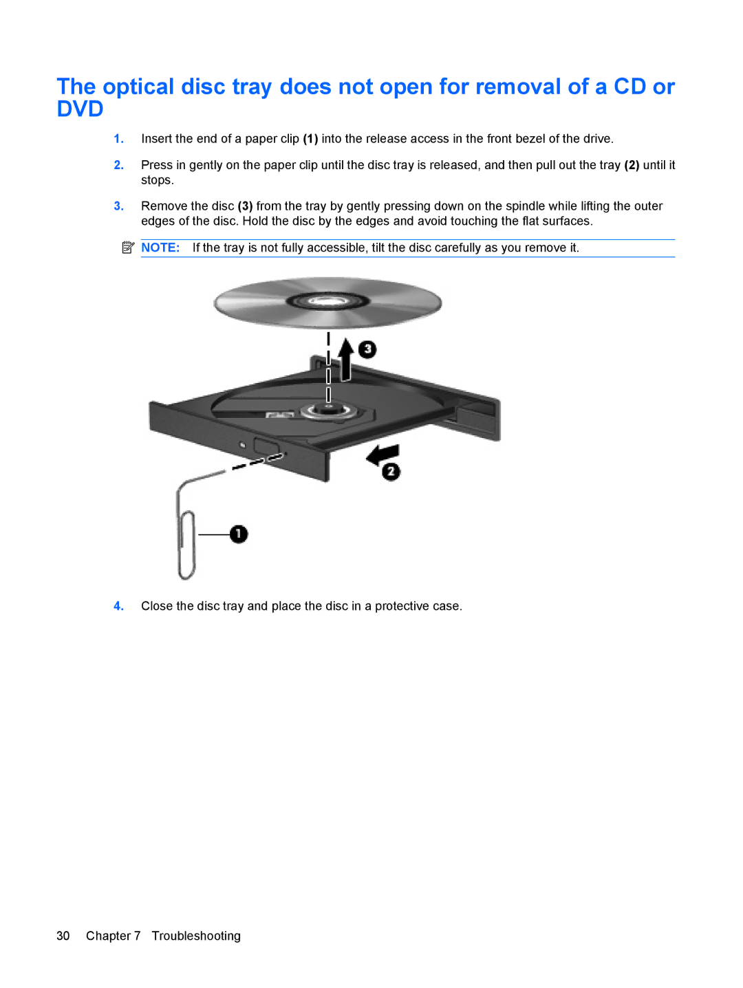 HP CQ40-322TU, CQ40-315TU, CQ40-312AU, CQ40-311AX, CQ40-314AX Optical disc tray does not open for removal of a CD or, Dvd 