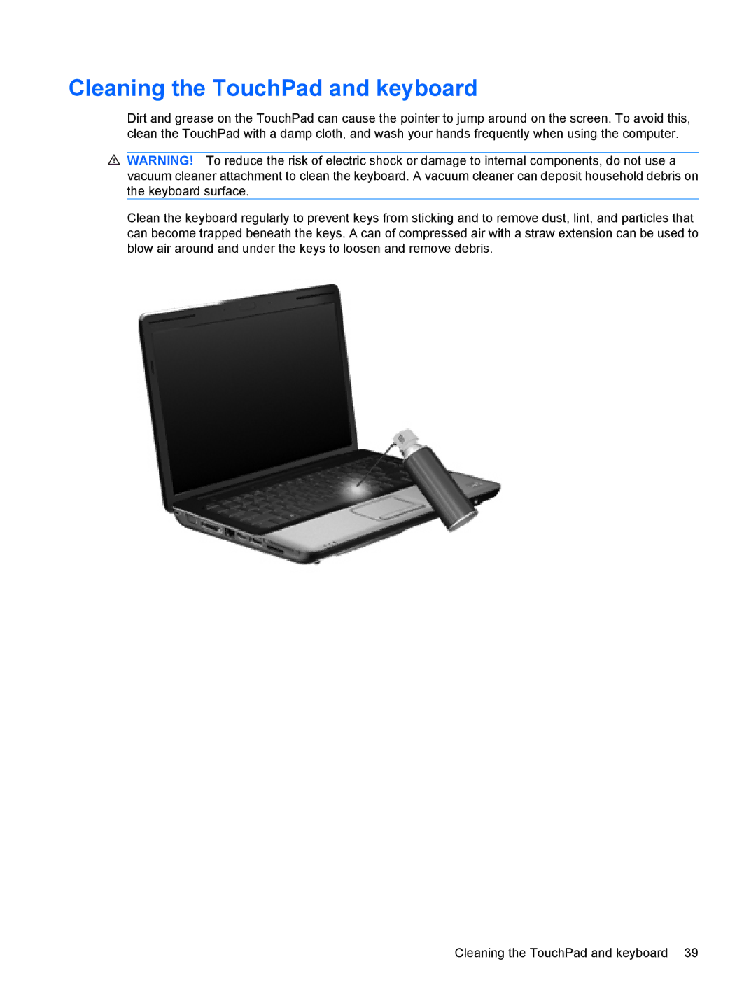 HP CQ41-204TX, CQ41-205TX, CQ41-206TX, CQ41-207TX, CQ41-224TX, CQ41-223TX, CQ41-213TU manual Cleaning the TouchPad and keyboard 