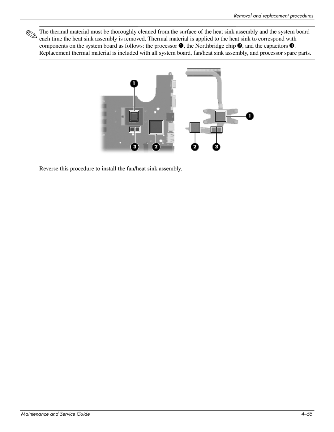 HP CQ41-210TU, CQ41-205TX, CQ41-204TX, CQ41-207TX, CQ41-224TX Reverse this procedure to install the fan/heat sink assembly 