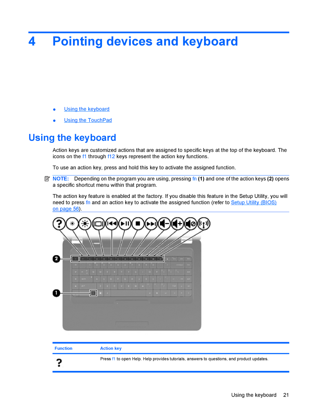 HP CQ56-134CA, CQ56-110US, CQ56-100XX, CQ56-104CA, CQ56-112NR, CQ56-115DX Pointing devices and keyboard, Using the keyboard 