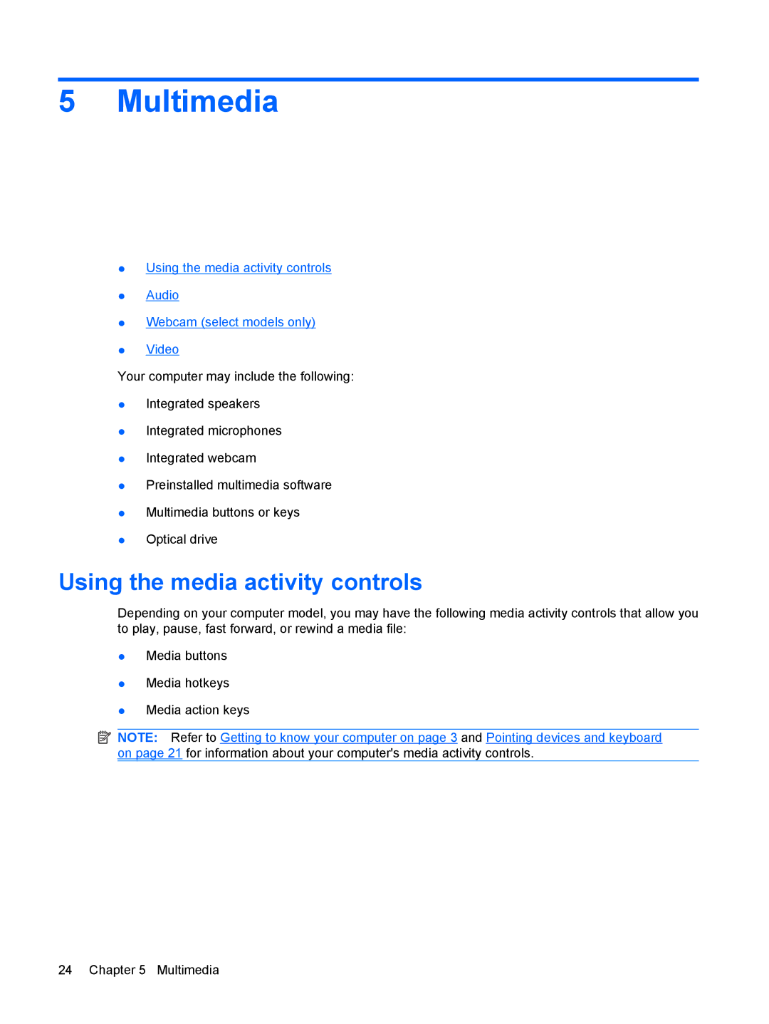 HP CQ56-104CA, CQ56-110US, CQ56-100XX, CQ56-112NR, CQ56-115DX, CQ56-122NR manual Multimedia, Using the media activity controls 